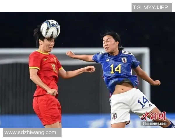 亚运会中国女足对阵日本精彩直播全程回顾与赛后分析